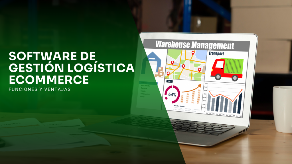 Software de gestión logística ecommerce: funciones y ventajas