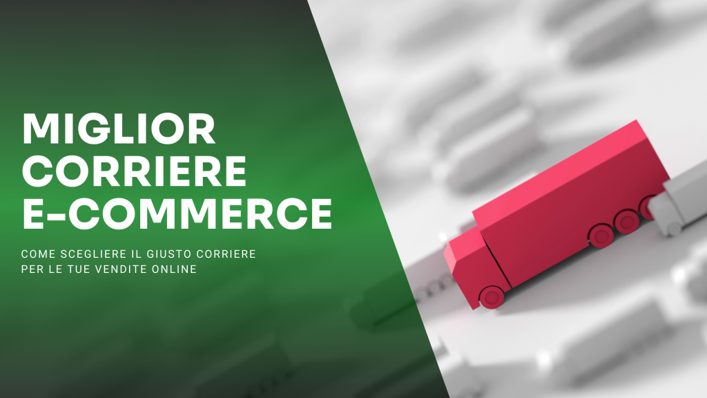 Come scegliere il miglior corriere per ecommerce: guida completa