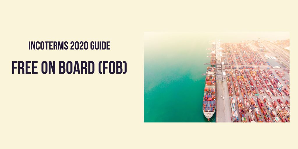 Incoterms 2020 Guide Fob Free On Board 0940