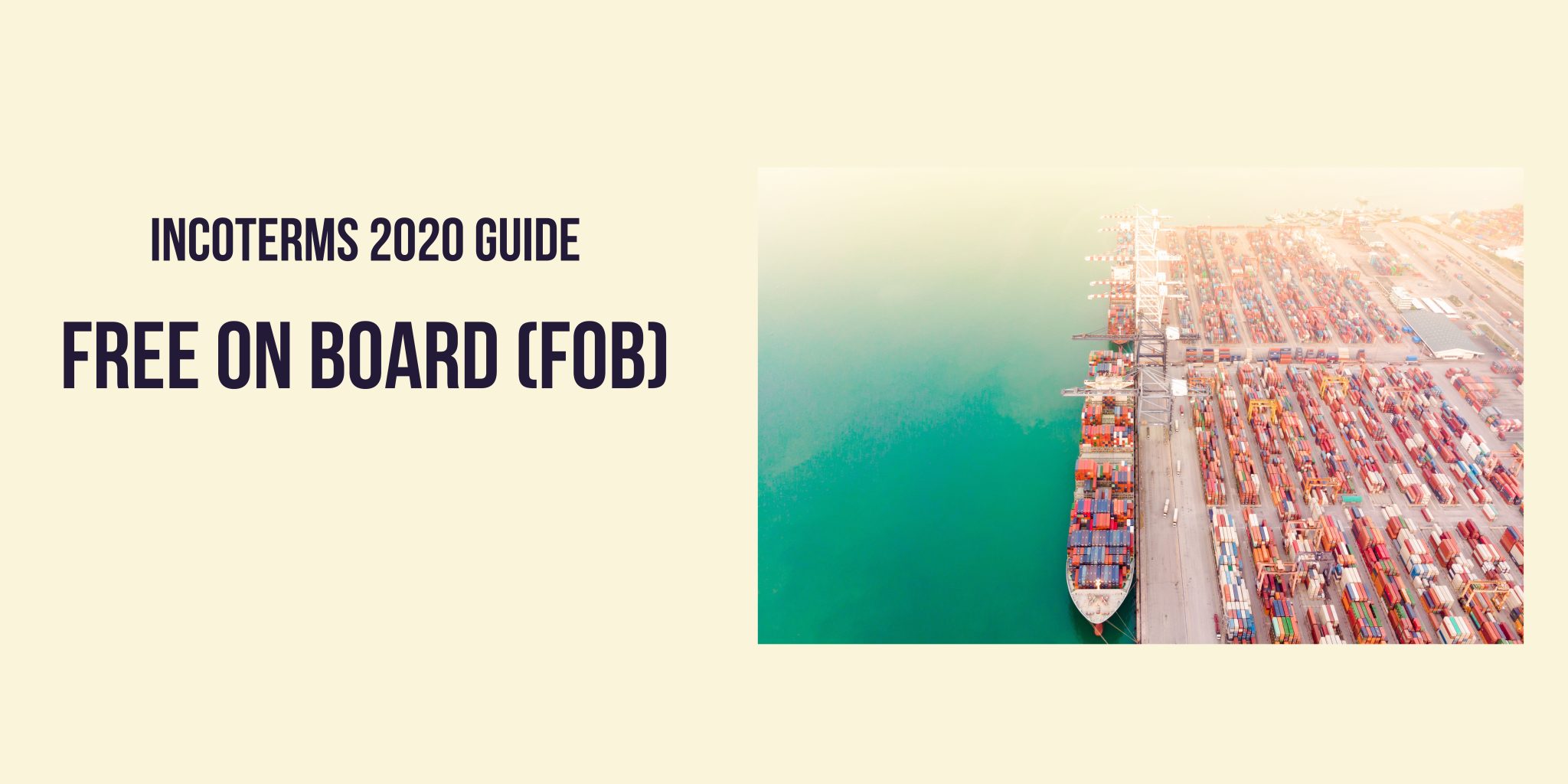 Incoterms 2020 Guide: FOB - Free On Board