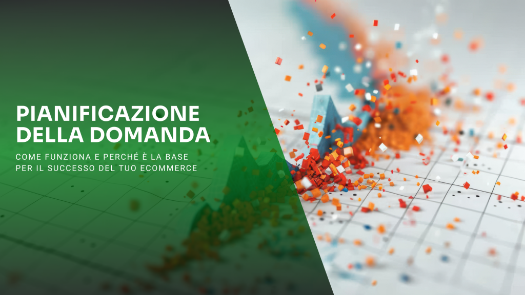 Pianificare la domanda: la base per il successo del tuo ecommerce