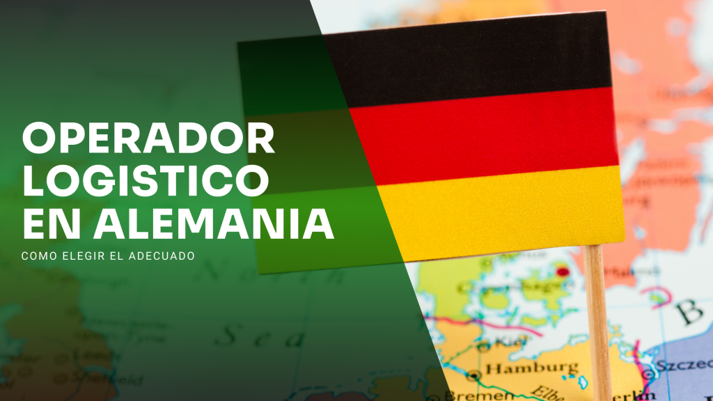 Operador logistico en Alemania: como elegir el adecuado