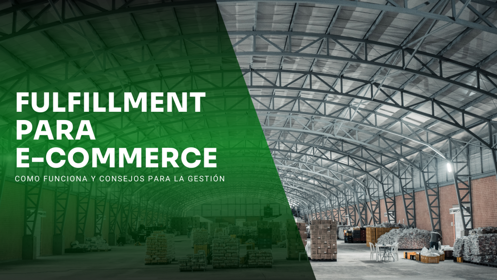 Fulfillment: como funciona y su importancia en el e-commerce