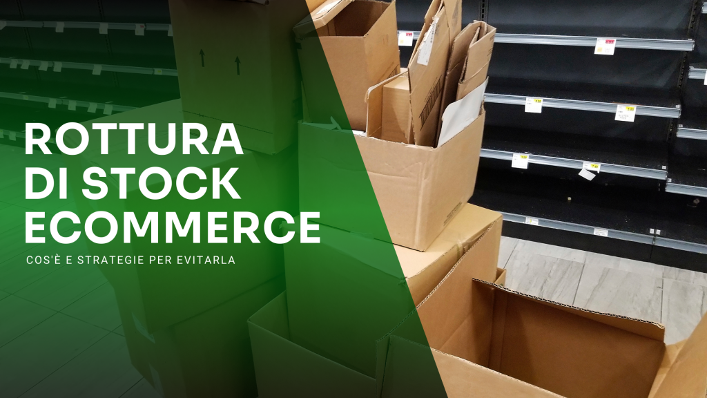 Rottura di stock: cos’è e come evitare l’out of stock dei prodotti
